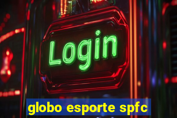 globo esporte spfc